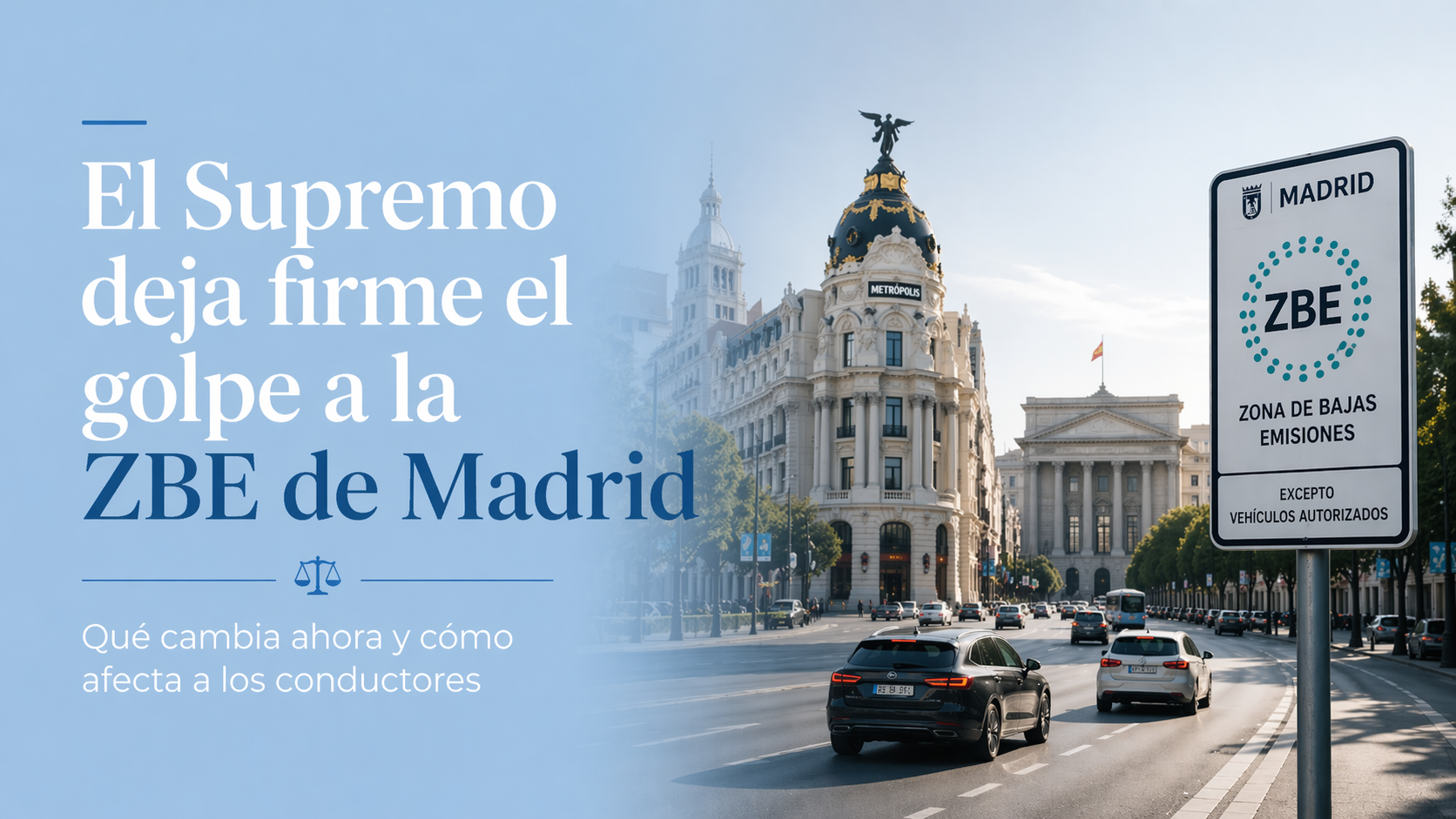 El Supremo deja firme el golpe a la ZBE de Madrid: Análisis completo de todo el procedimiento y qué ha cambiado.